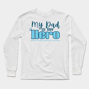 My Dad is my Hero (MALS) Long Sleeve T-Shirt